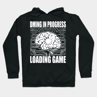 DMing in Progress Loading game Hoodie